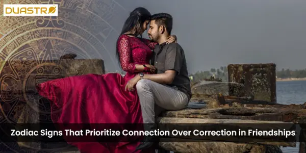 Zodiac Signs That Prioritize Connection Over Correction in Friendships